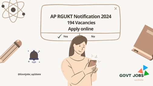 AP RGUKT Notification 2024: 194 Vacancy Apply Online